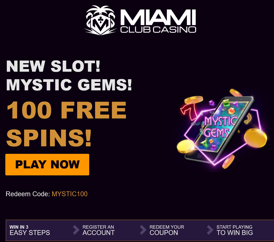 Miami
                                Club -New slot! Mystic Gems! 100 Free
                                Spins!