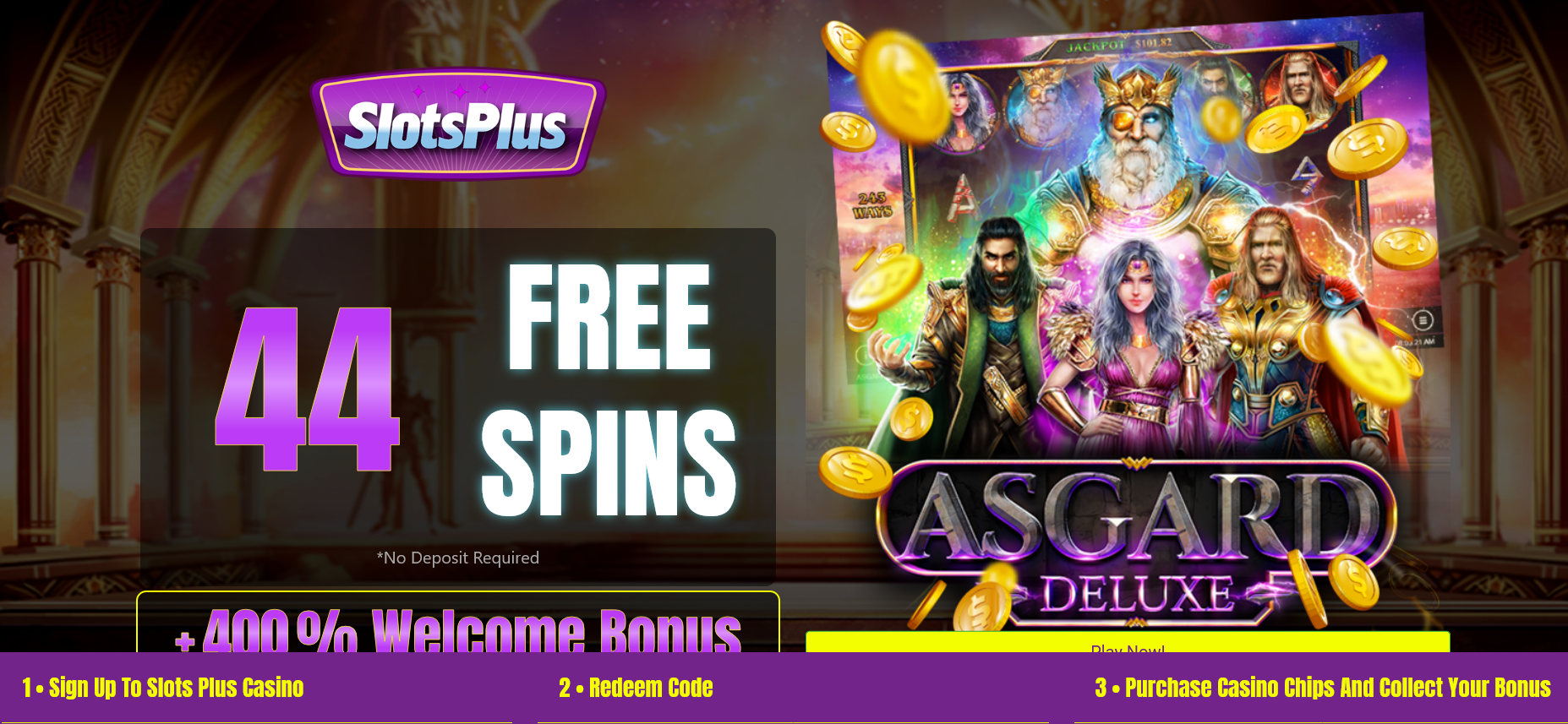 Slots Plus Casino /
400% WELCOME BONUS | + 44 FREE Spins Slots
Plus Casino / 400% WELCOME BONUS | + 44
FREE Spins